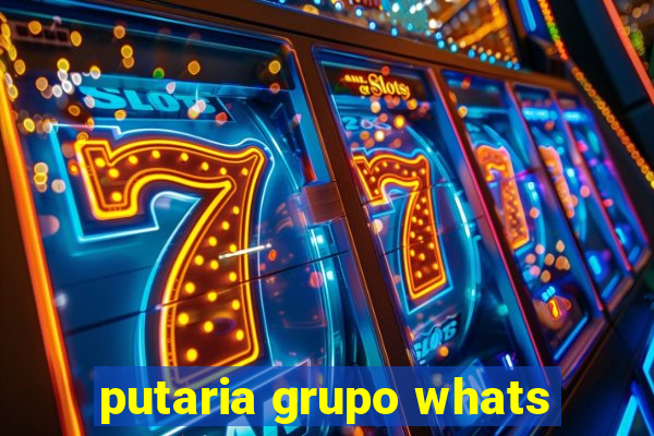 putaria grupo whats